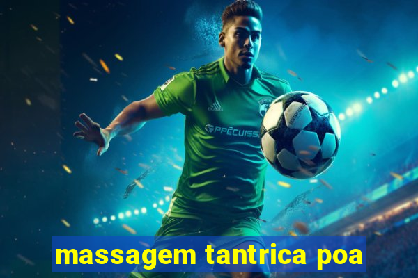 massagem tantrica poa